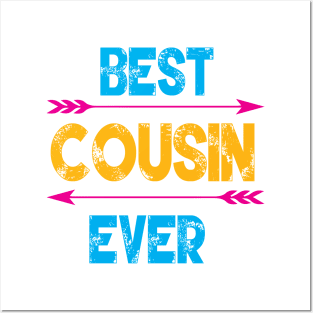 Best Cousin Ever Posters and Art